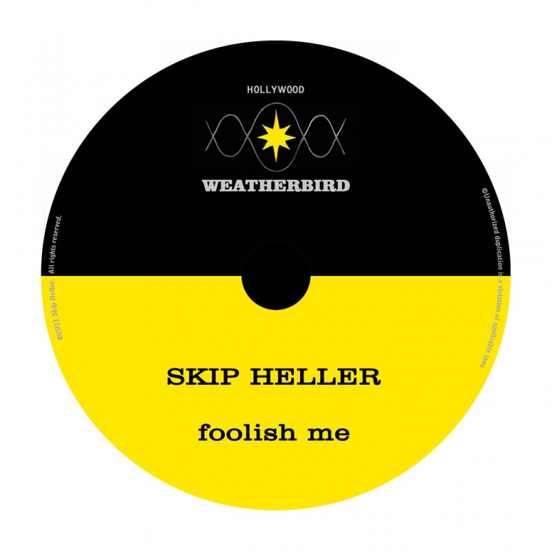 Skip Heller - Foolish Me 2011